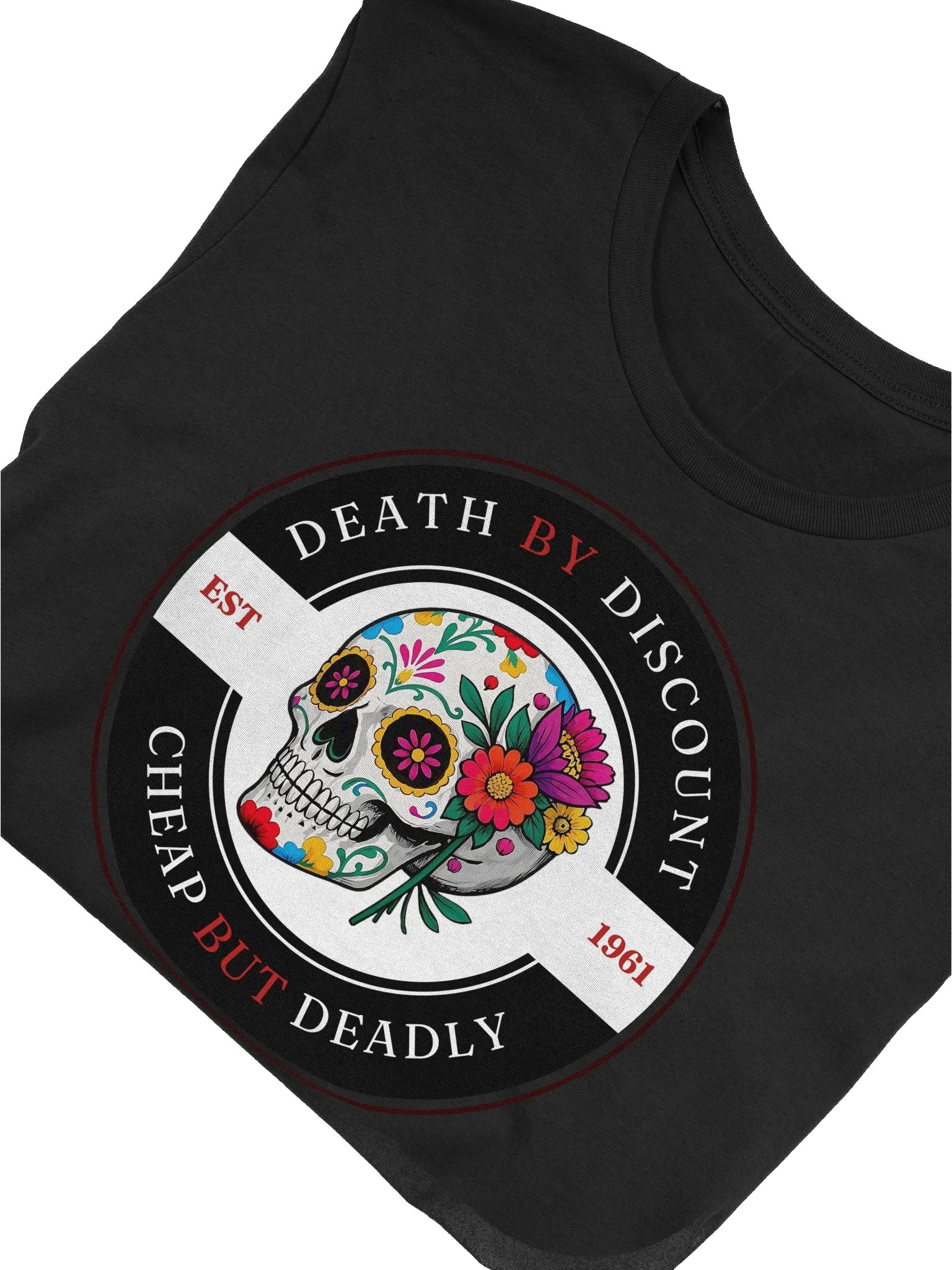 Death by Discount - Cheap but Deadly T-Shirt product image (39)