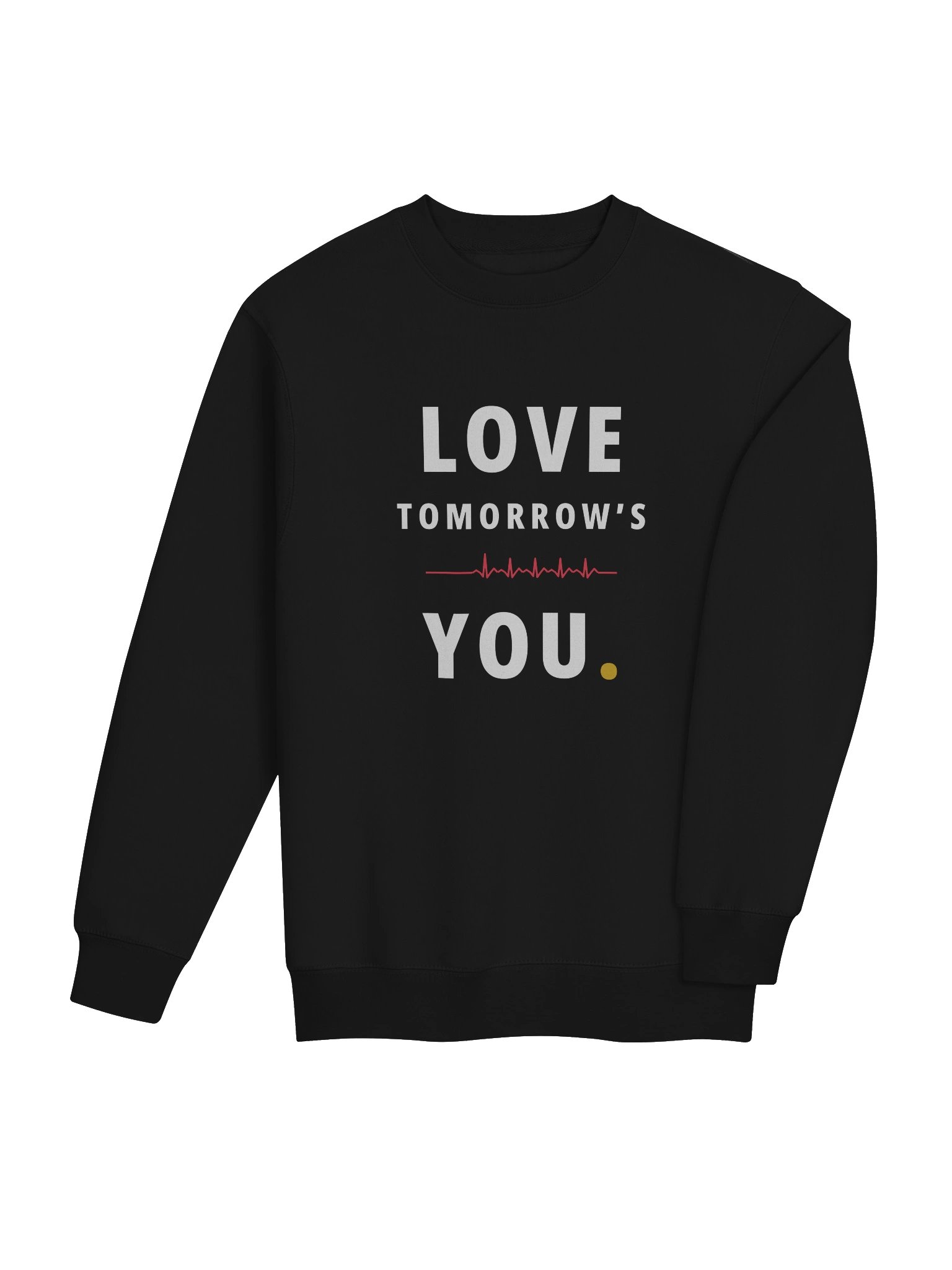 Love Tomorrow's You — Crewneck product image (7)