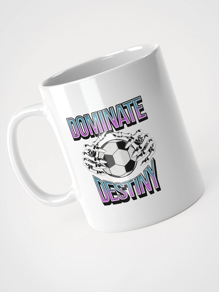 Dominate Destiny Soccer White Glossy Mug product image (2)