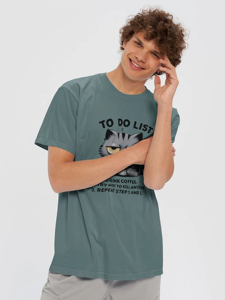 To Do List 1. Drink Coffee, 2. Try not to kill anyone, and 3. Repeat Steps 1 and 2 T-shirt product image (2)