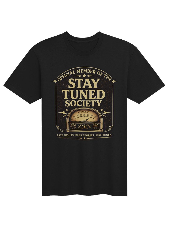 Stay Tuned Society Members Only Back Print Tee product image (1)