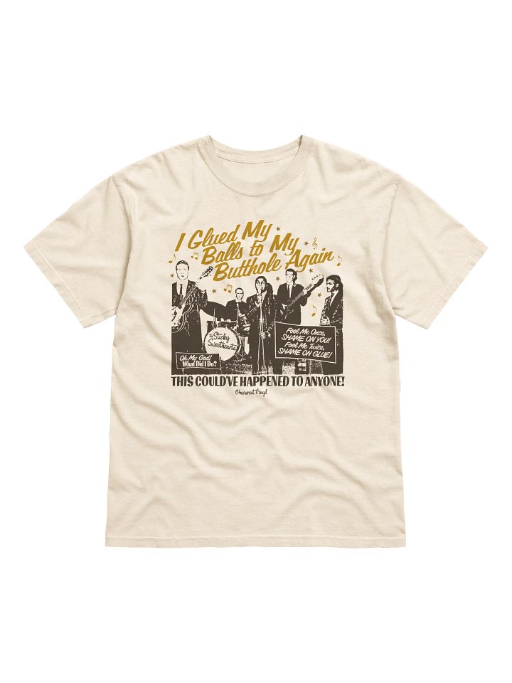 I Glued My Balls to My Butthole Again Shirt product image (1)