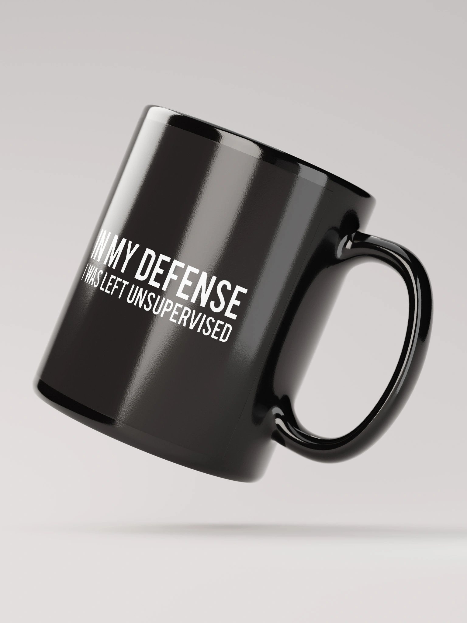 In My Defense I Was Left Unsupervised Classic Black Coffee Mug 1B1 product image (4)