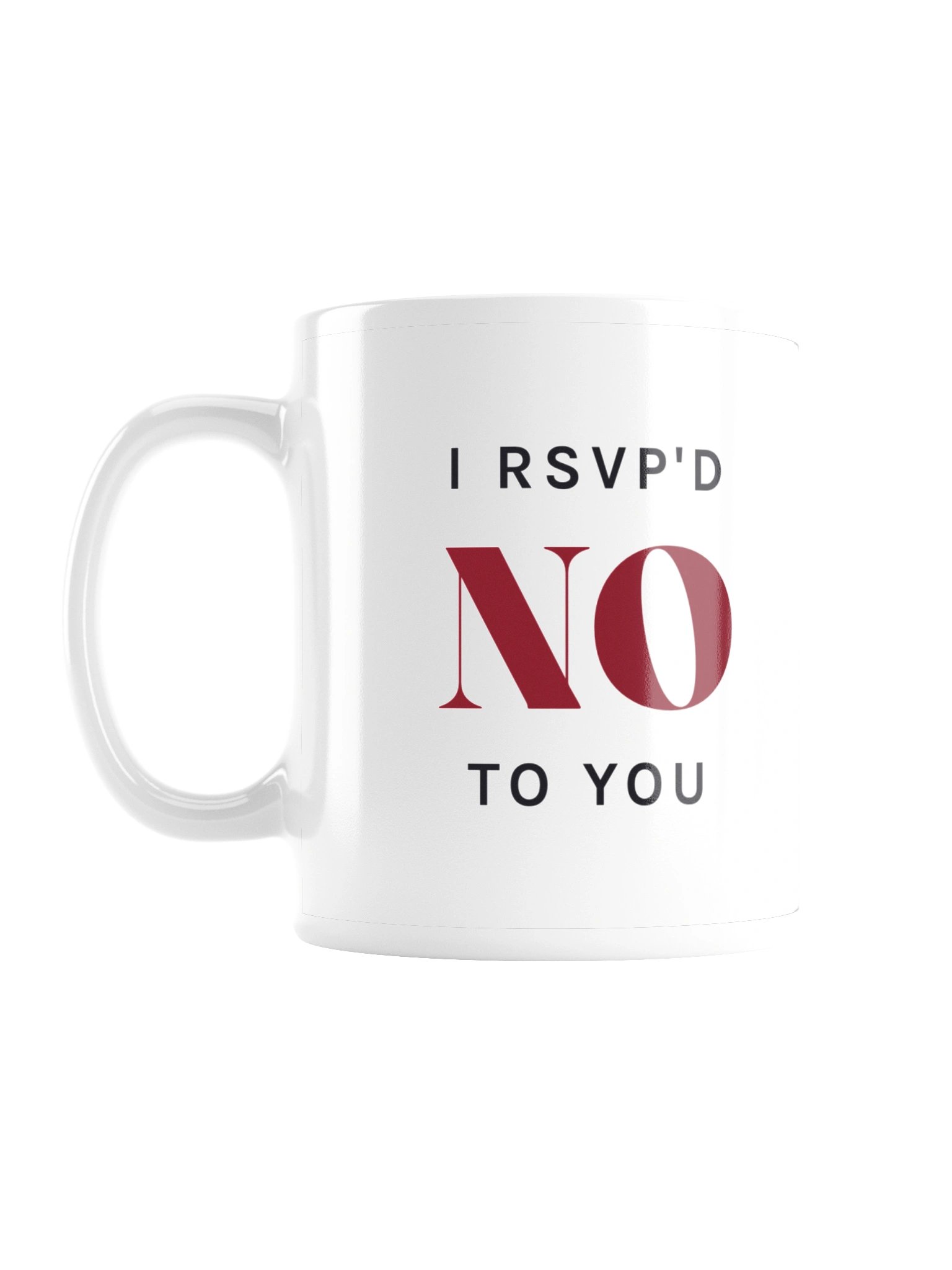 "I RSVP'd No to You" Mug product image (1)
