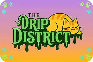 The Drip District