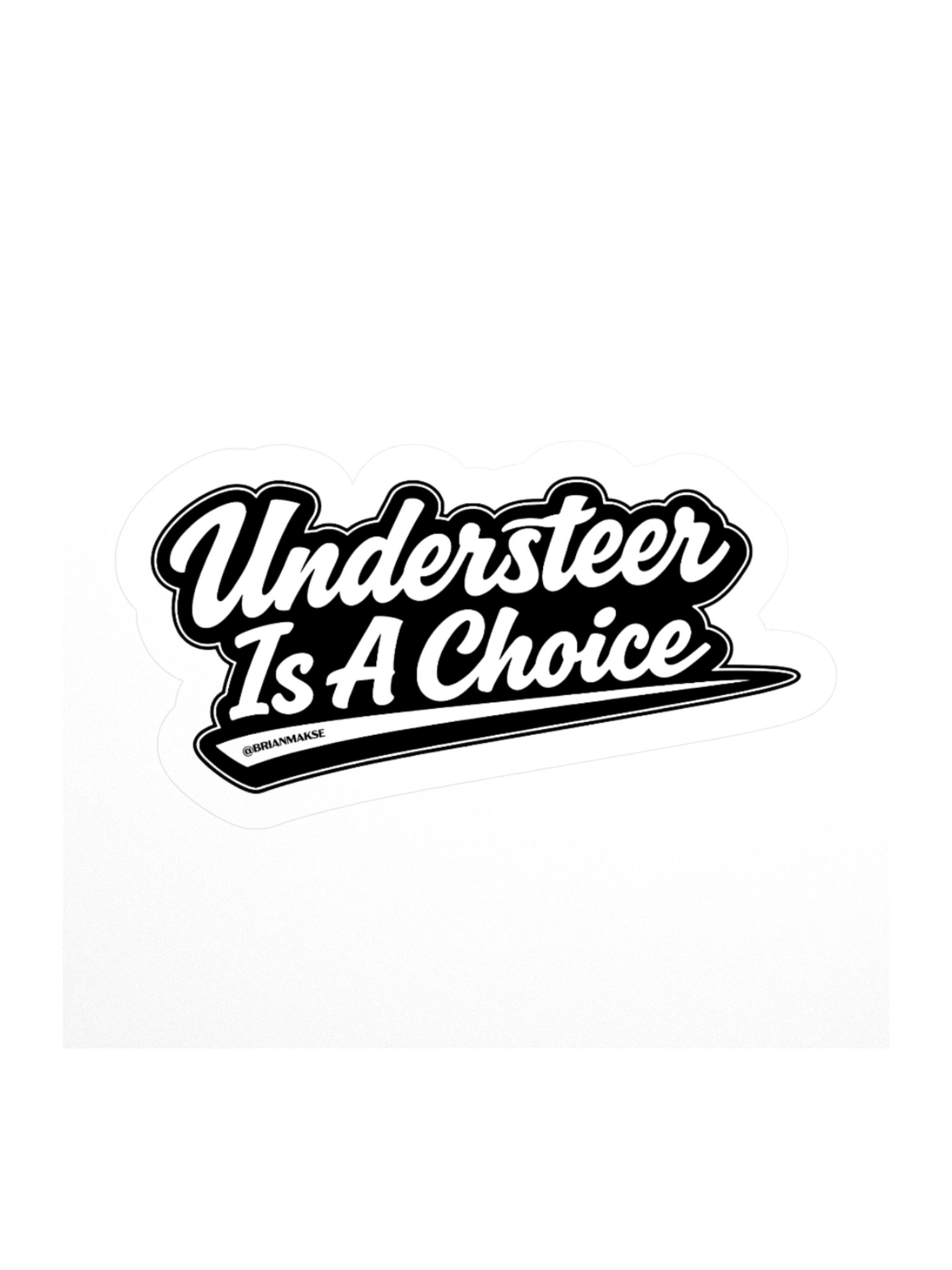 UNDERSTEER IS A CHOICE STICKER product image (3)
