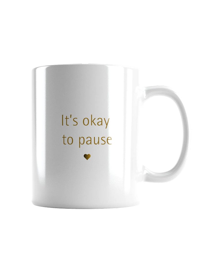 It’s Okay to Pause – Minimalist Self-Care Mug product image (1)