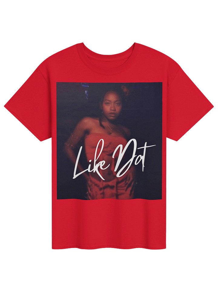 ''Like Dat'' T-shirt product image (1)