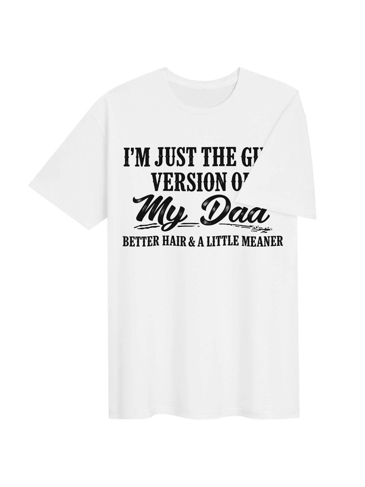 Girl Version of My Dad – Funny T-Shirt product image (74)