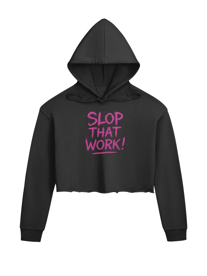 Slop That Work - Crop Hoodie product image (1)