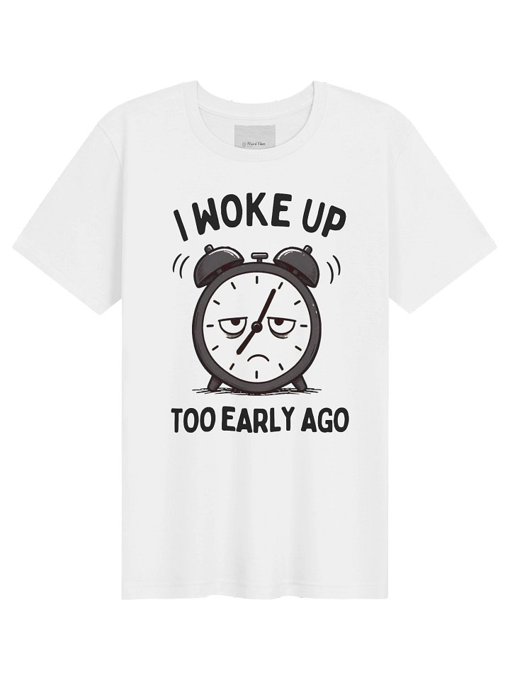 Woke Up Too Early - Light Color Tee product image (21)