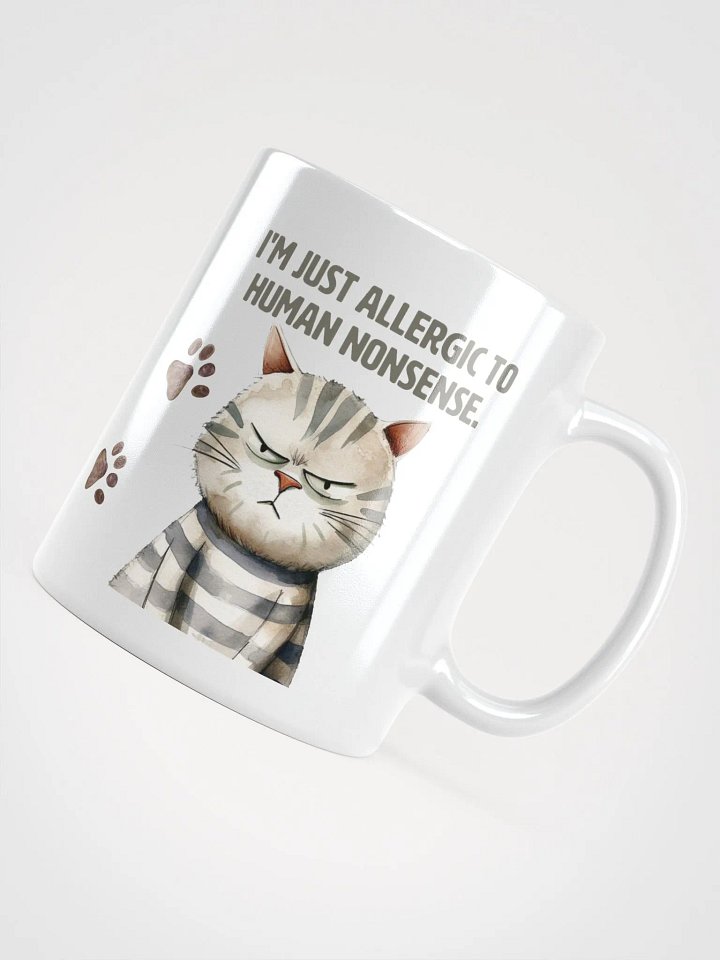 Cat Chat: "I'm not antisocial. I'm just allergic to people nonsense." White glossy mug product image (1)