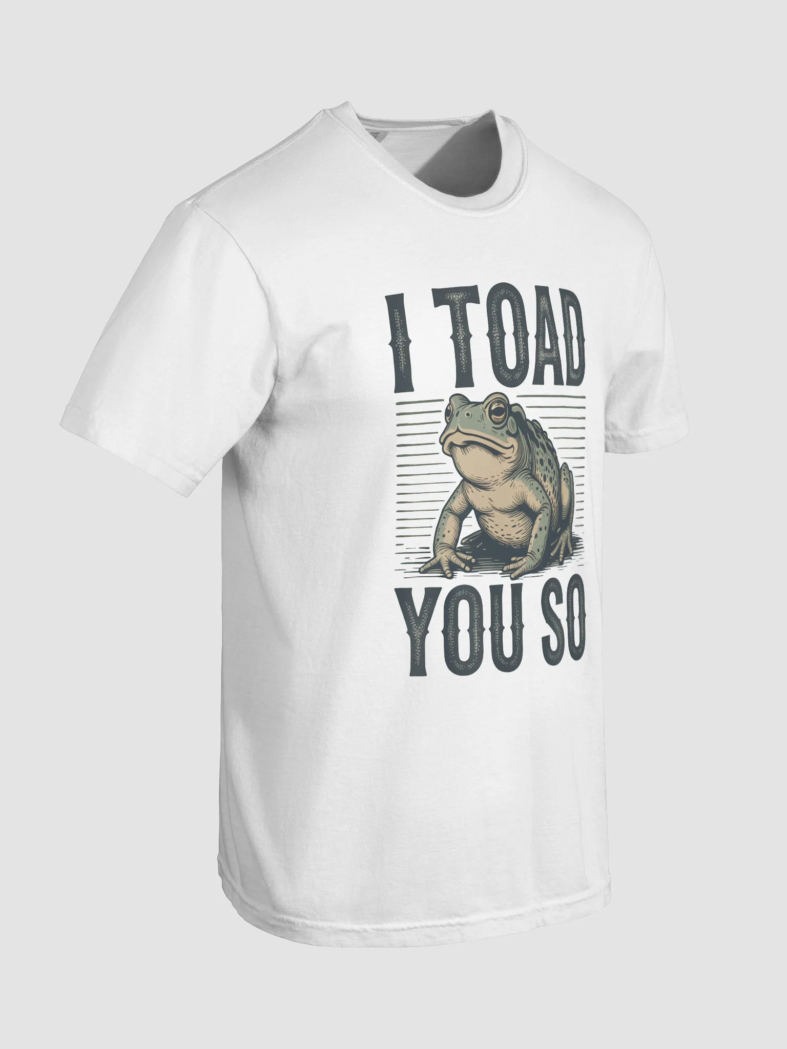I Toad You So Tee product image (108)