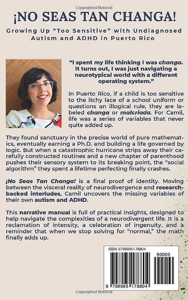 ¡No Seas Tan Changa!: Growing Up 'Too Sensitive' with Undiagnosed Autism and ADHD in Puerto Rico (Paperback) product image (2)