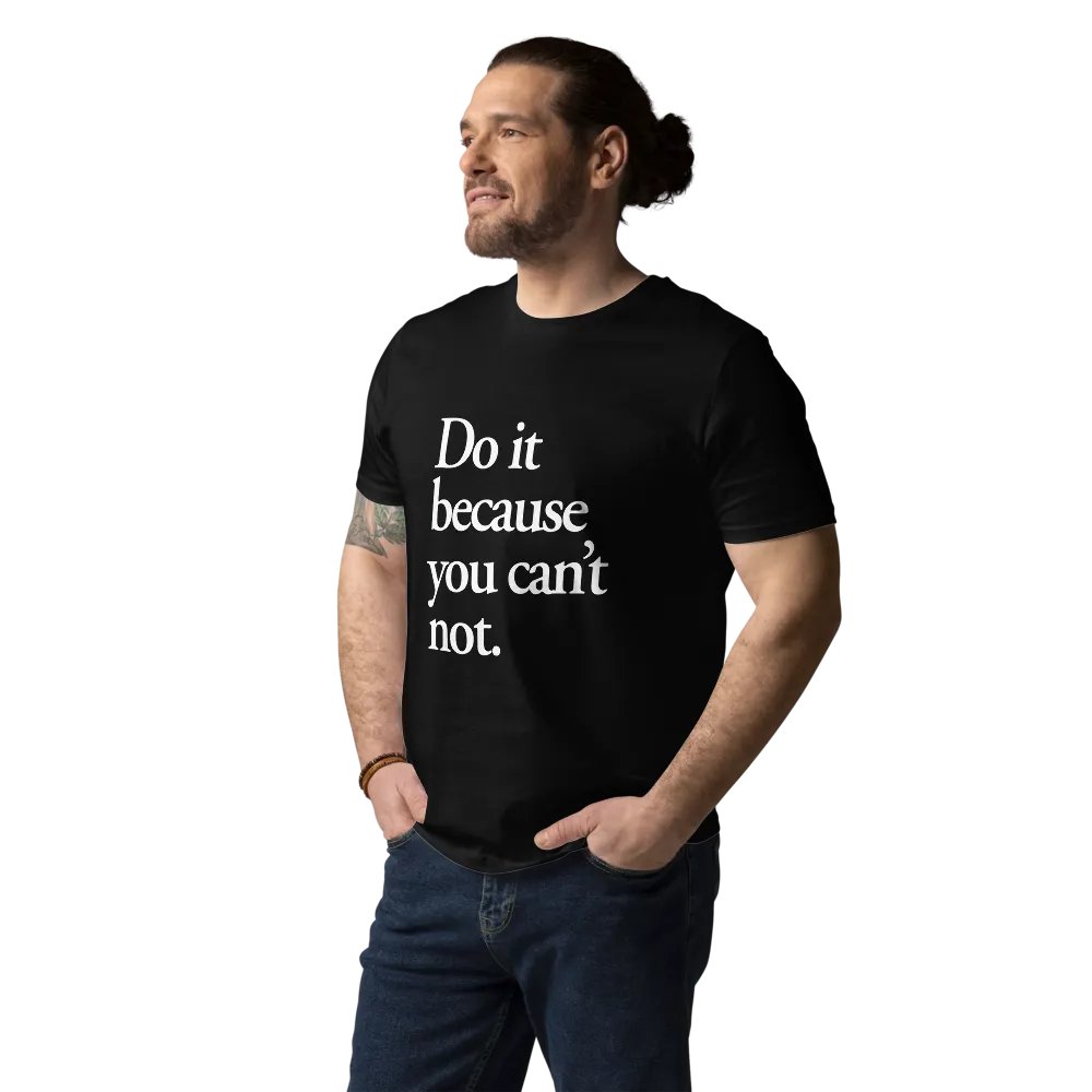 Do it because you can't not - 100% cotton product image (15)