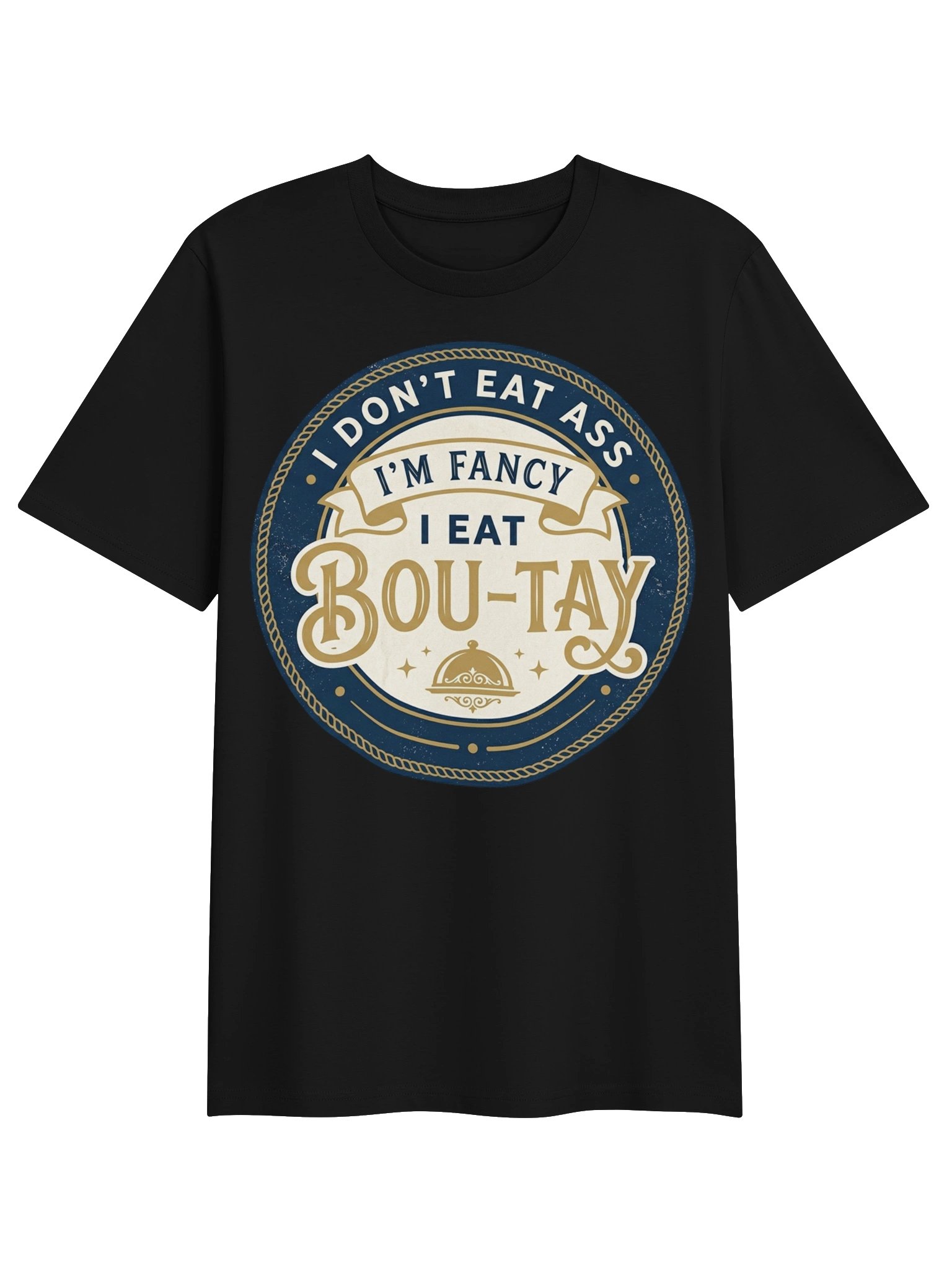 I'm Fancy I Eat Bou-Tay Novelty T-Shirt product image (1)
