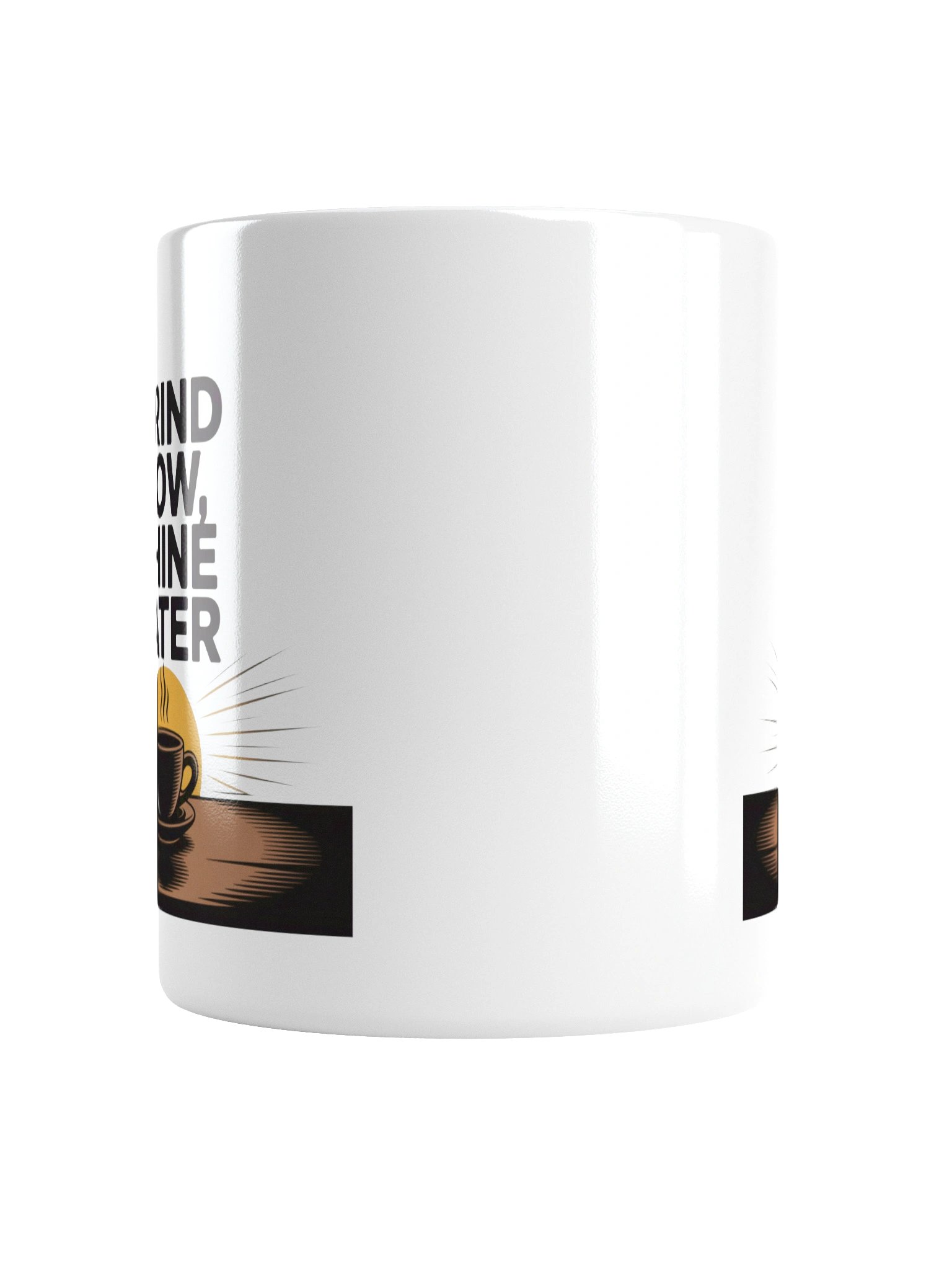 Grind Now Shine Later Coffee Mug – Motivational Quote for Hustlers product image (2)
