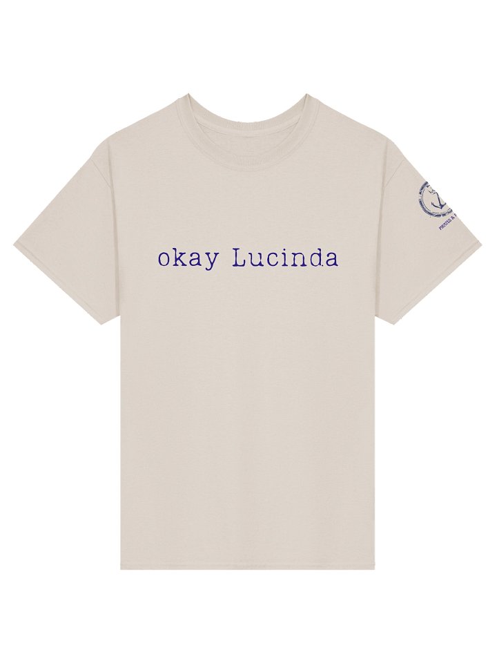 "Okay Lucinda" T-Shirt product image (2)