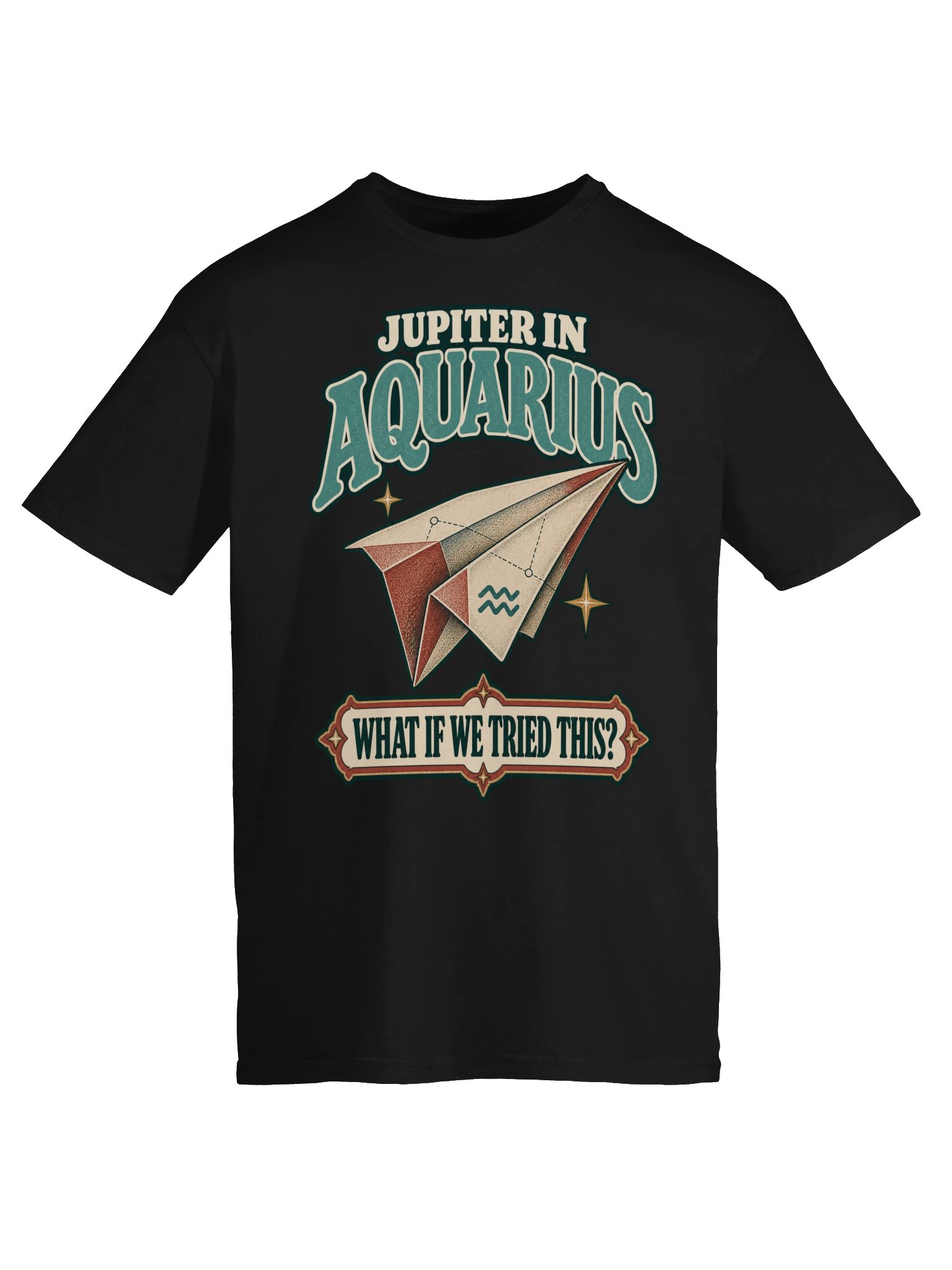 Jupiter in Aquarius What If We Tried This? Tee product image (5)