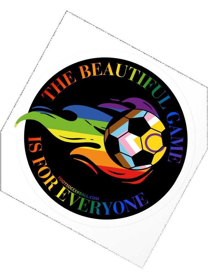 The Beautiful Game is for Everyone sticker product image (2)