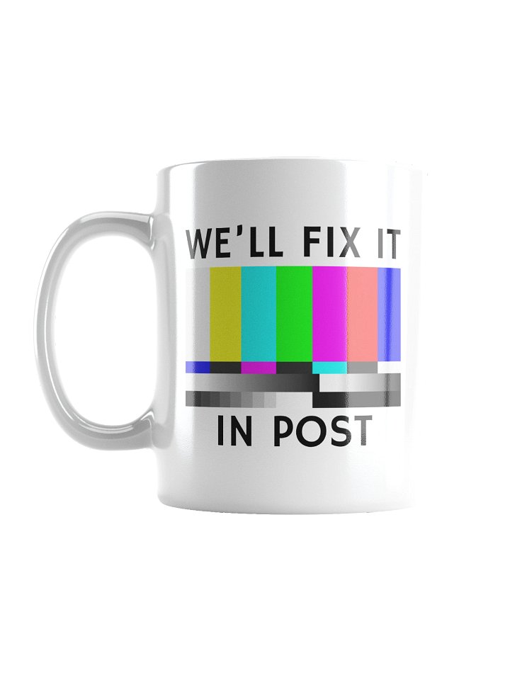 WE'LL FIX IT IN POST - MUG (WHITE) product image (1)