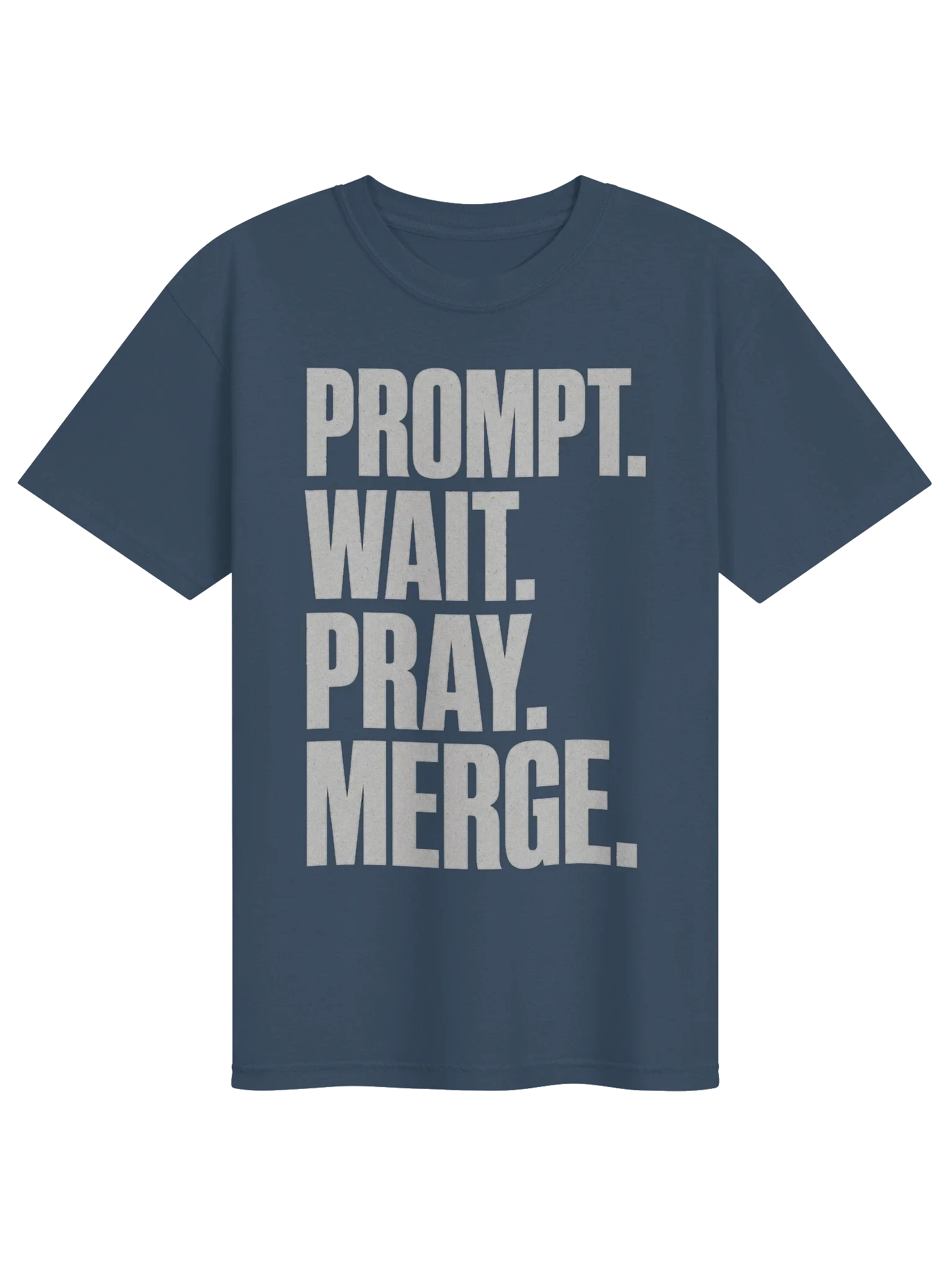 Prompt Wait Pray Merge Tee — view 17