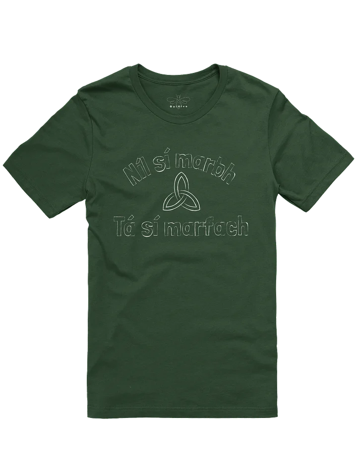 Níl sí marbh, tá sí marfach T-shirt product image (1)