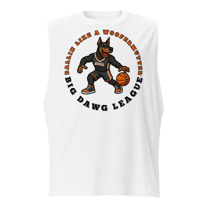 Ballin Like A WooferMutter™ Doberman Relax Fit Muscle Shirt product image (5)