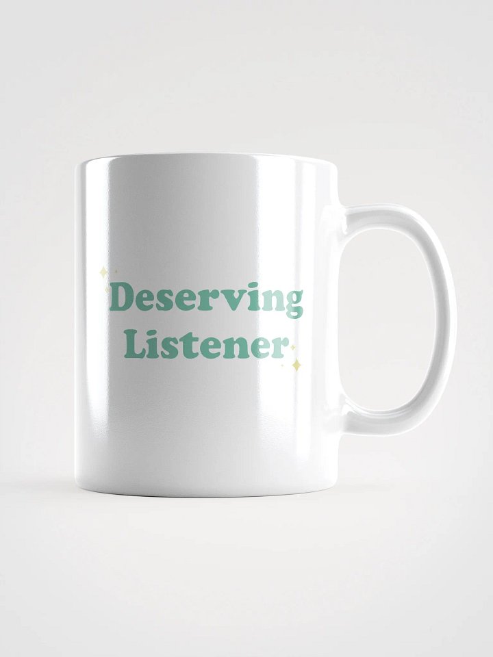 Deserving Listener - White Mug product image (1)