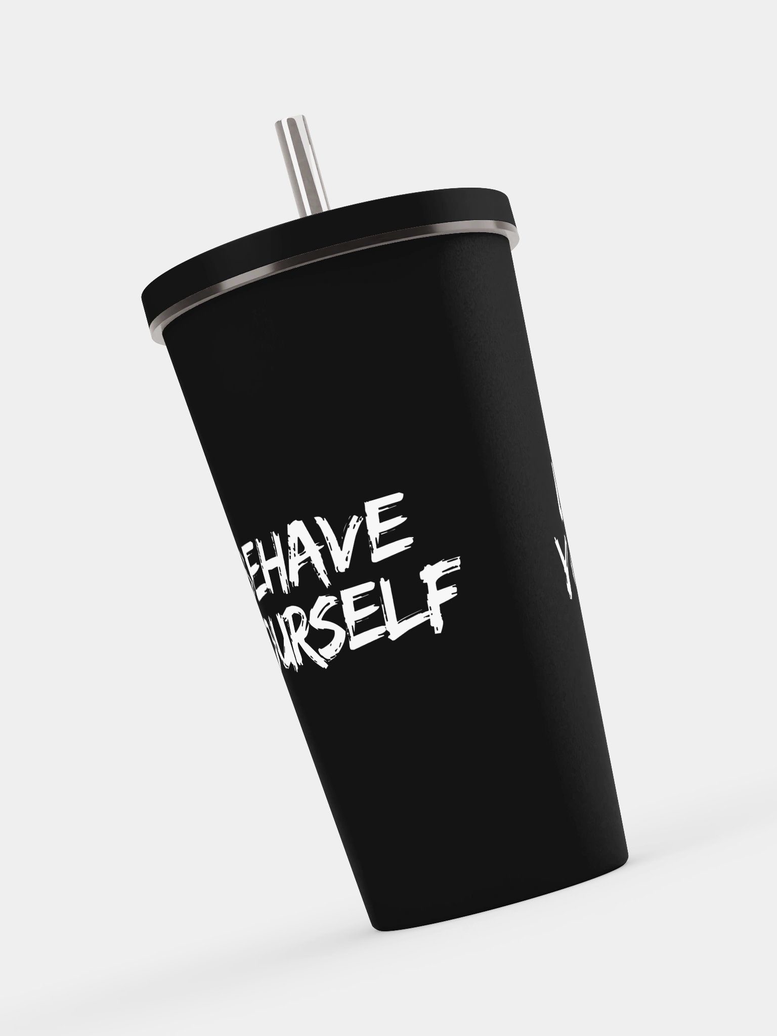 Behave Yourself Cup With Straw product image (7)
