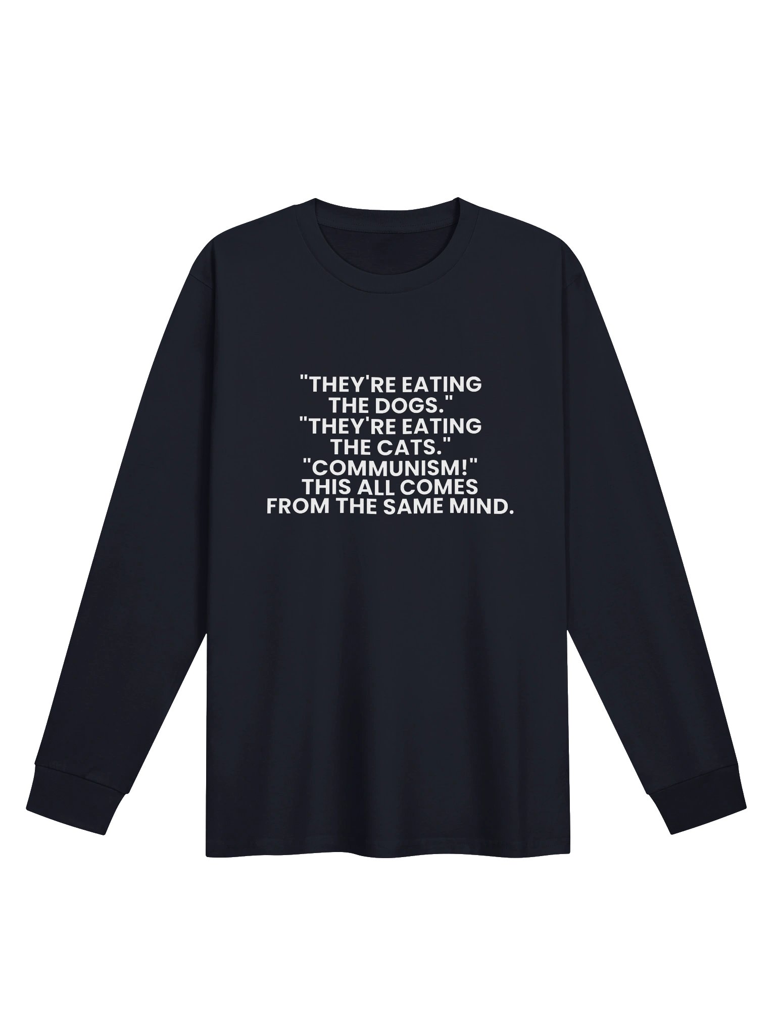 They're Eating the Dogs Long Sleeve T-Shirt product image (2)