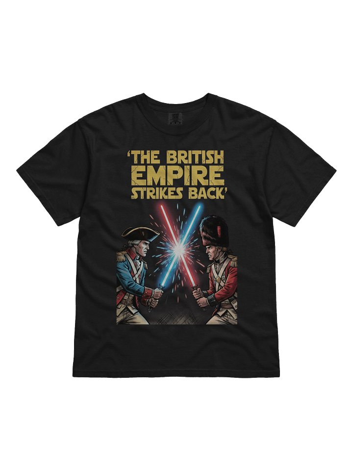 The British Empire Strikes Back T-Shirt product image (3)