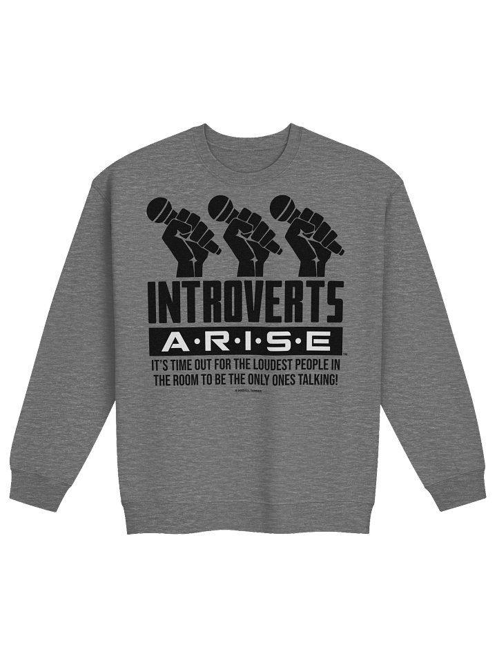 Introverts Arise, Lte Sweatshirt product image (1)