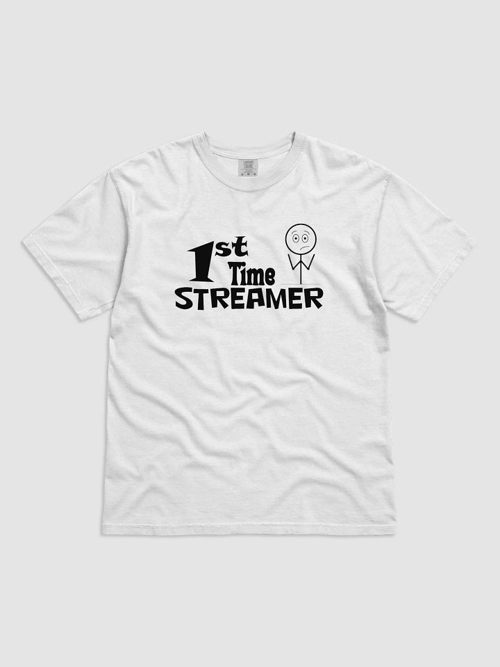 1st time streamer t-shirt light product image (1)
