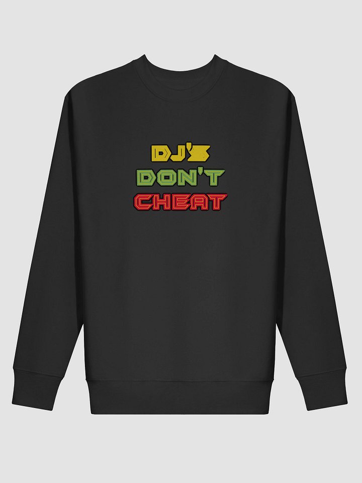 DJ's Don't Cheat Sweatshirt product image (16)