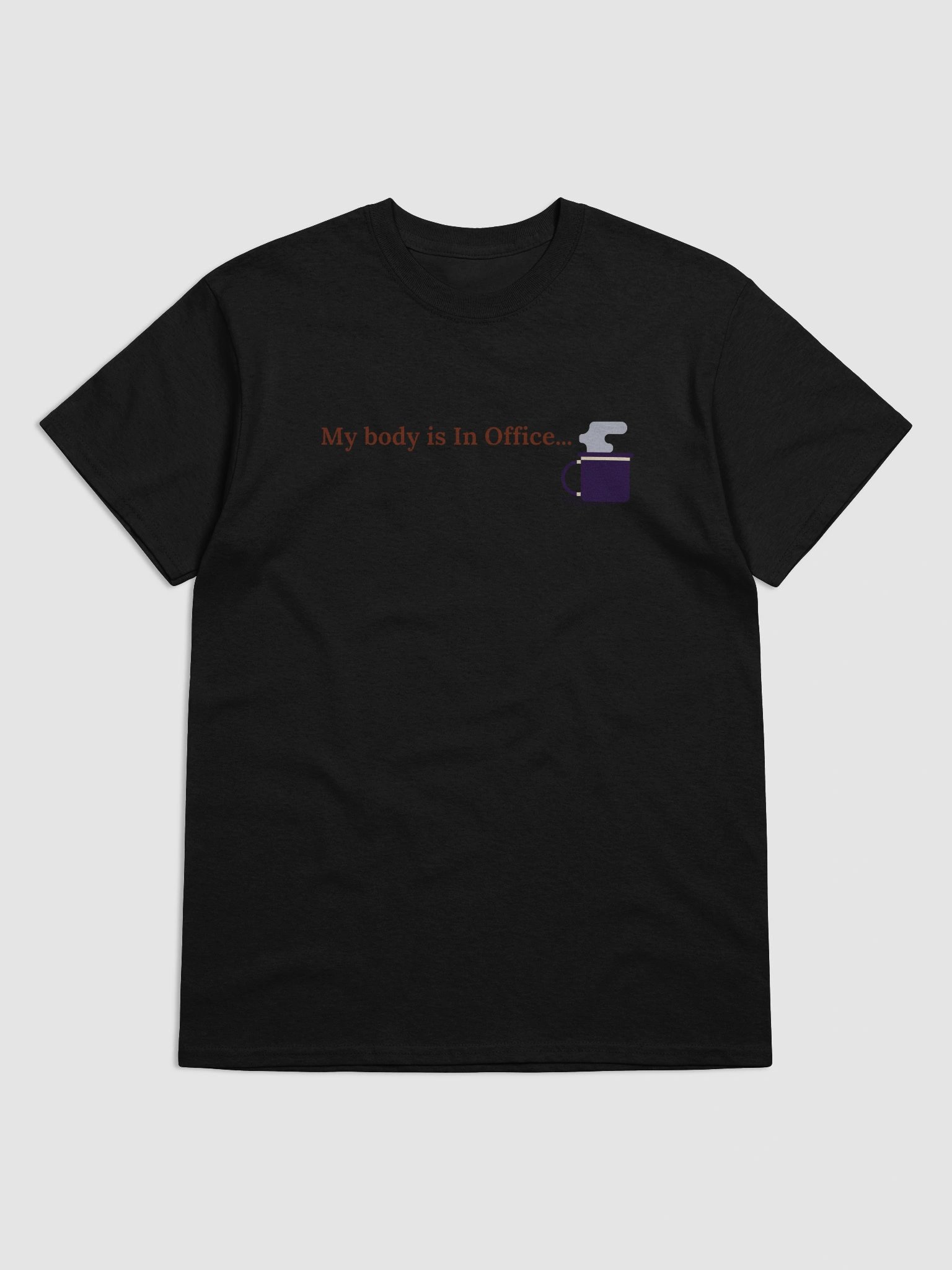 My Body is In Office T-Shirt product image (1)