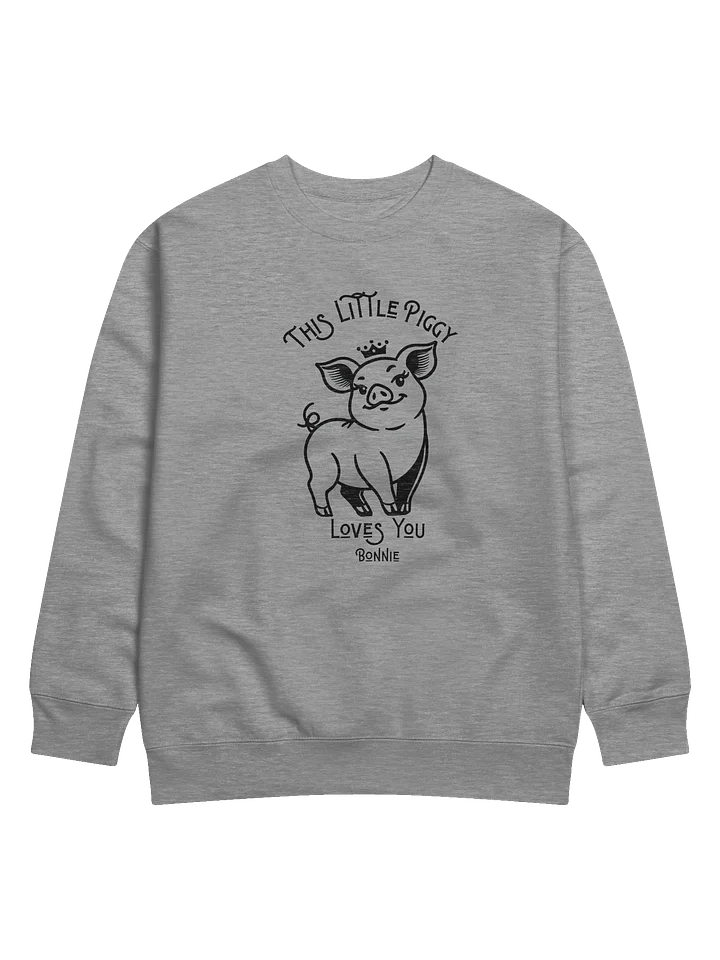 This Little Piggy Loves You Sweatshirt product image (1)