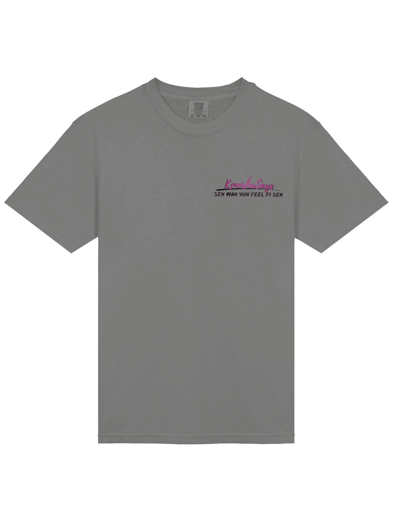 Seh Wah Yuh Feel Fi Seh Tee (Grey) product image (3)