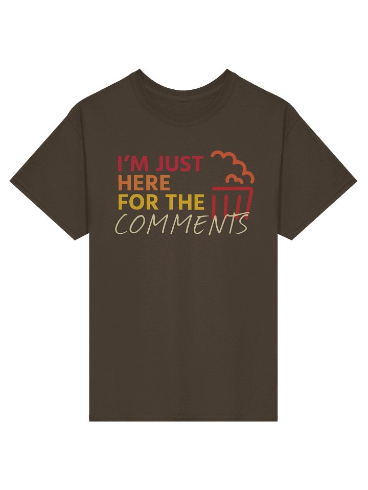 I'm Just Here for the Comments T-Shirt product image (6)