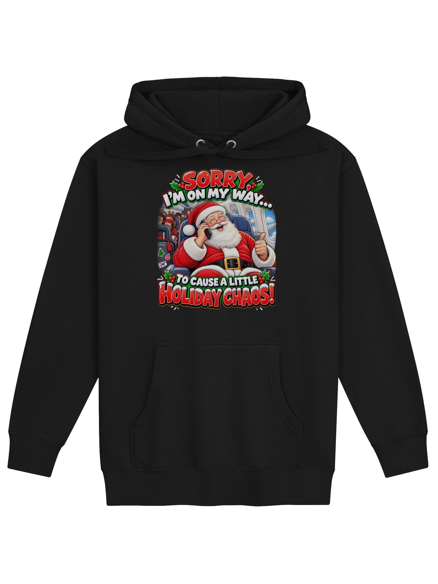 SORRY, I’M ON MY WAY… TO CAUSE A LITTLE HOLIDAY CHAOS! product image (1)
