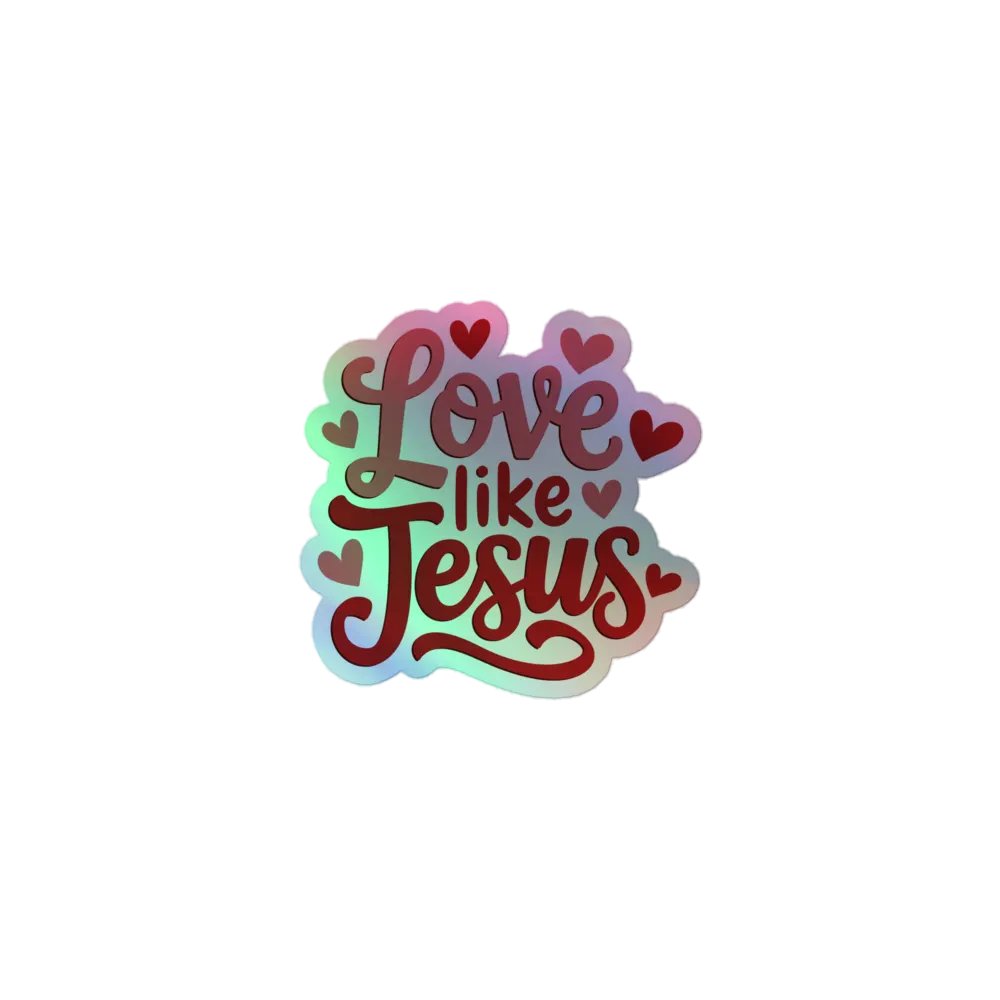 Love Like Jesus Holographic Sticker product image (1)