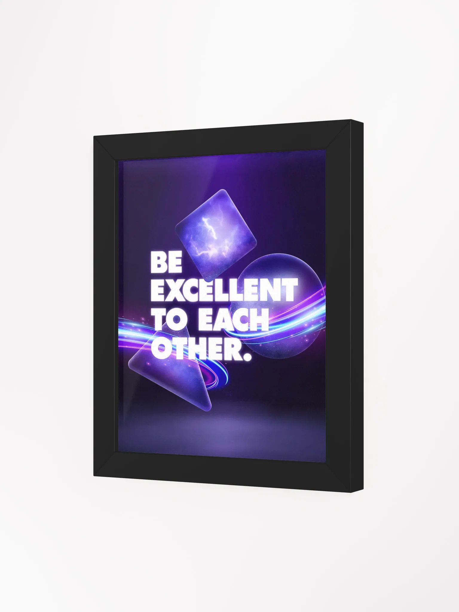 ZAMN's Be Excellent Poster: Framed product image (3)