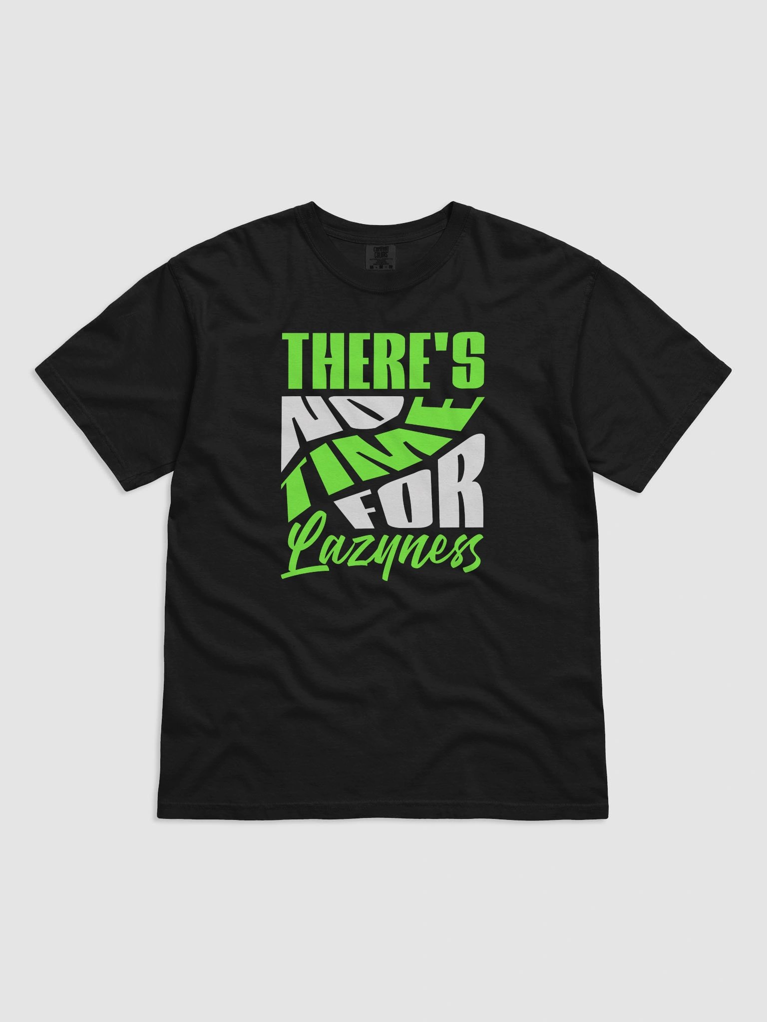 There’s No Time for Lazyness Tee product image (11)