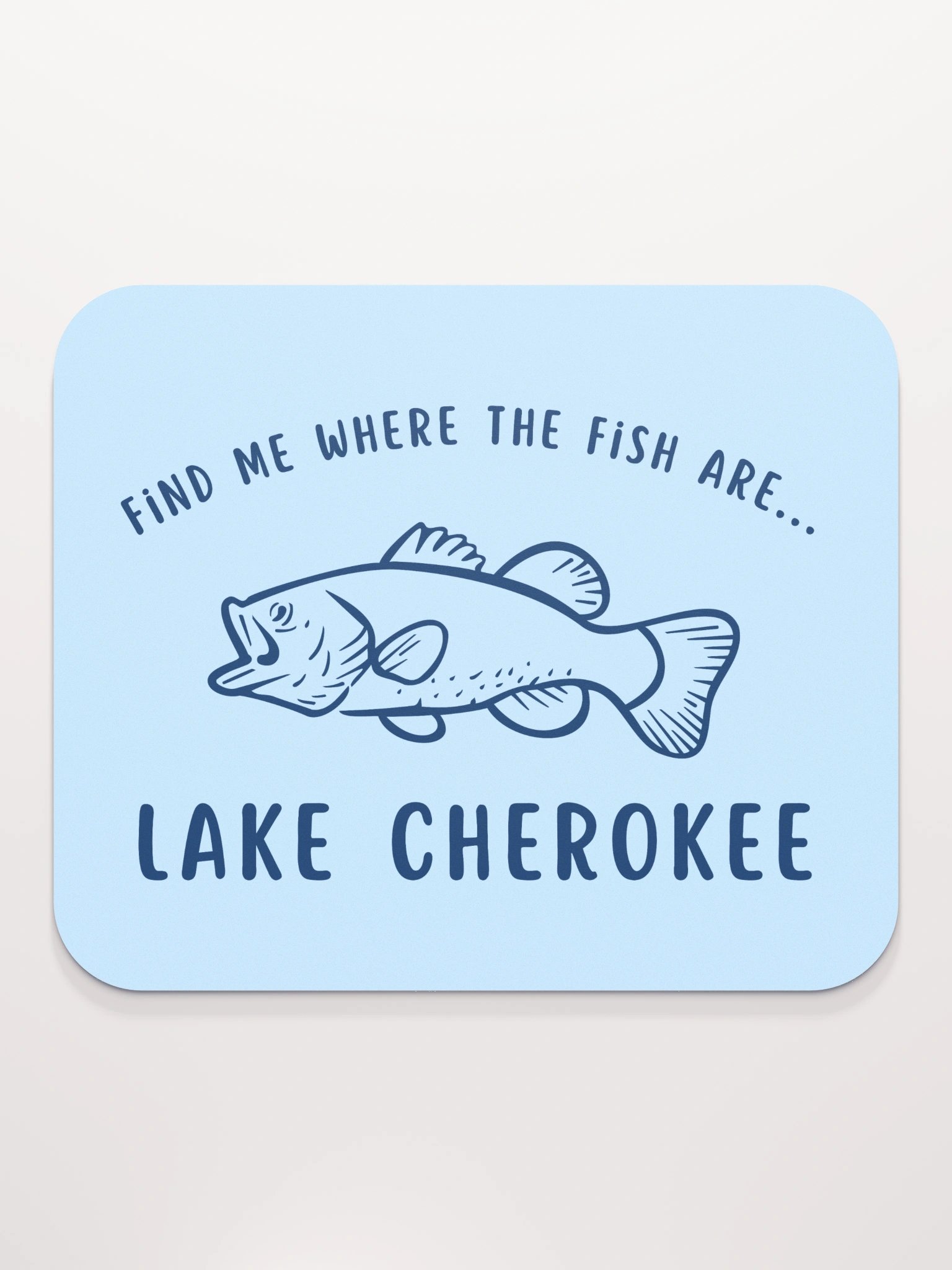 Find Me Where the Fish Are Mousepad product image (2)