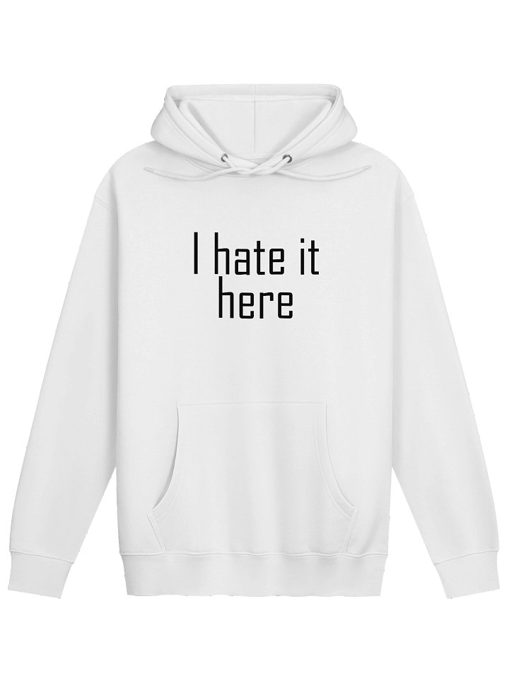 I hate it here hoodie product image (1)