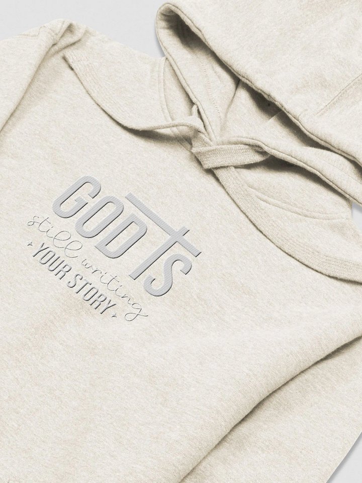 GOD is Still Writing My Story Embroidery Cotton Heritage Unisex Premium Hoodie product image (1)