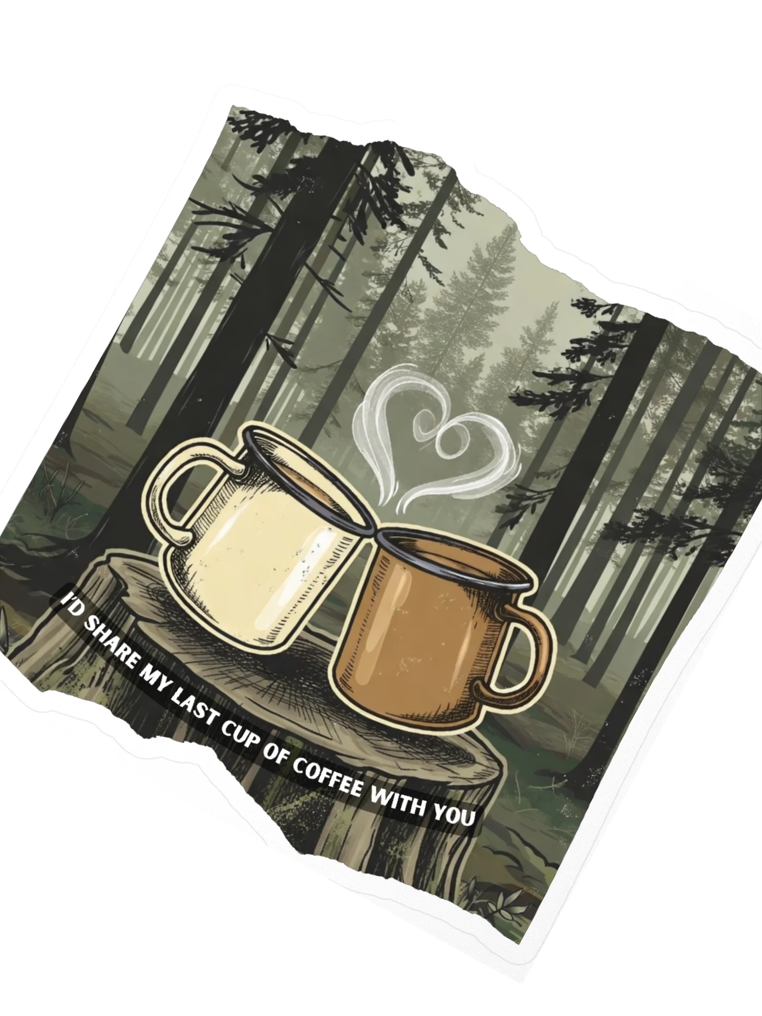 I’d Share My Last Cup of Coffee With You – Outdoorsy Couples Sticker product image (2)