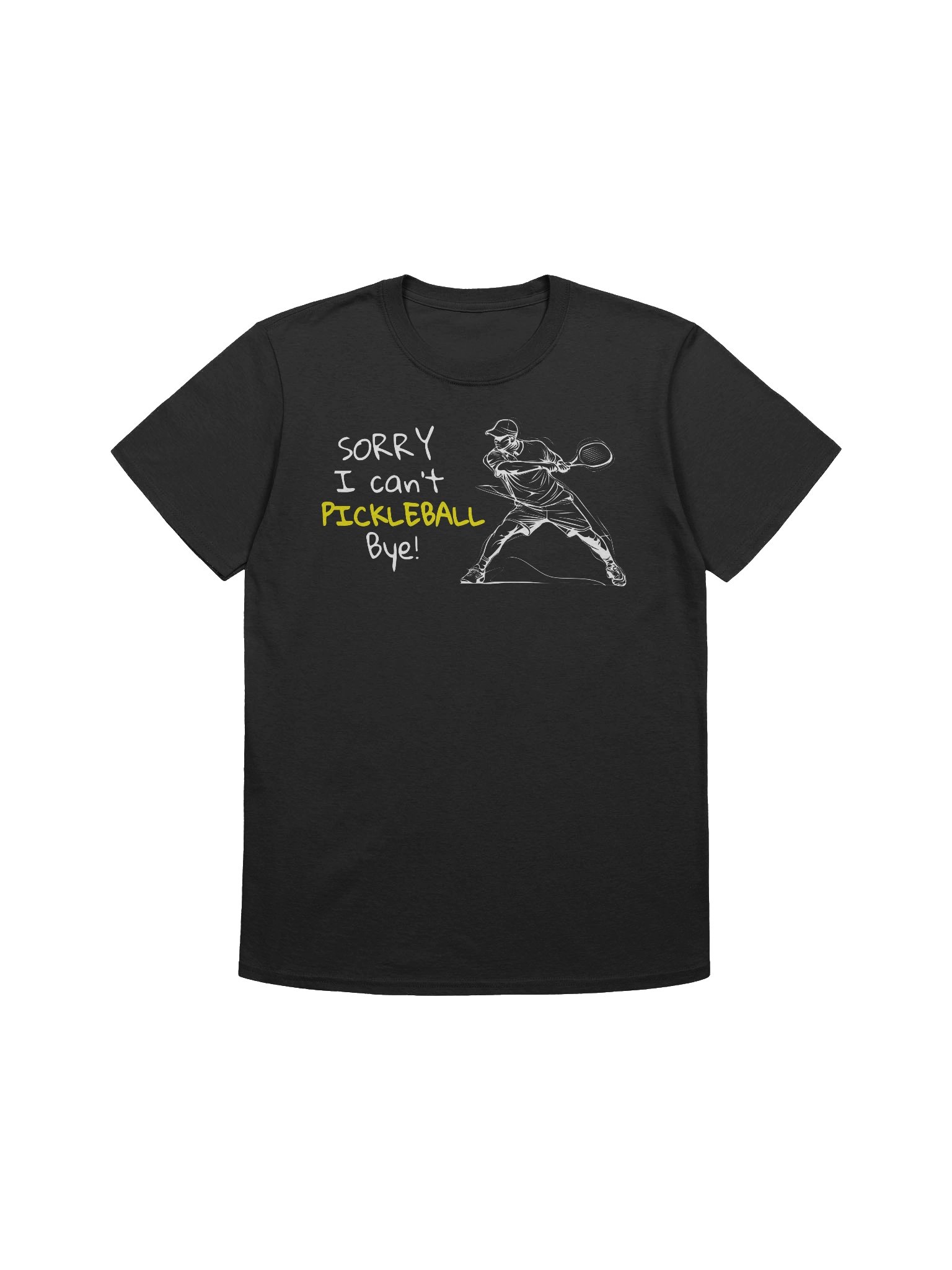 Sorry I Cant Pickleball Bye product image (1)