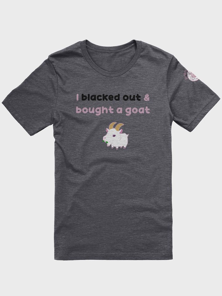 I blacked out & bought a goat (black & pink font) Tee product image (1)