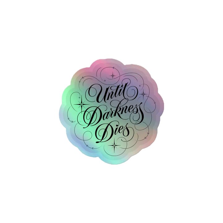 Until Darkness Dies (swirls design) Holographic Sticker product image (1)